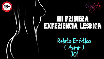 Orgasmo Intenso Através De Instrução De Masturbação Asmr: Minha Primeira Experiência Lésbica